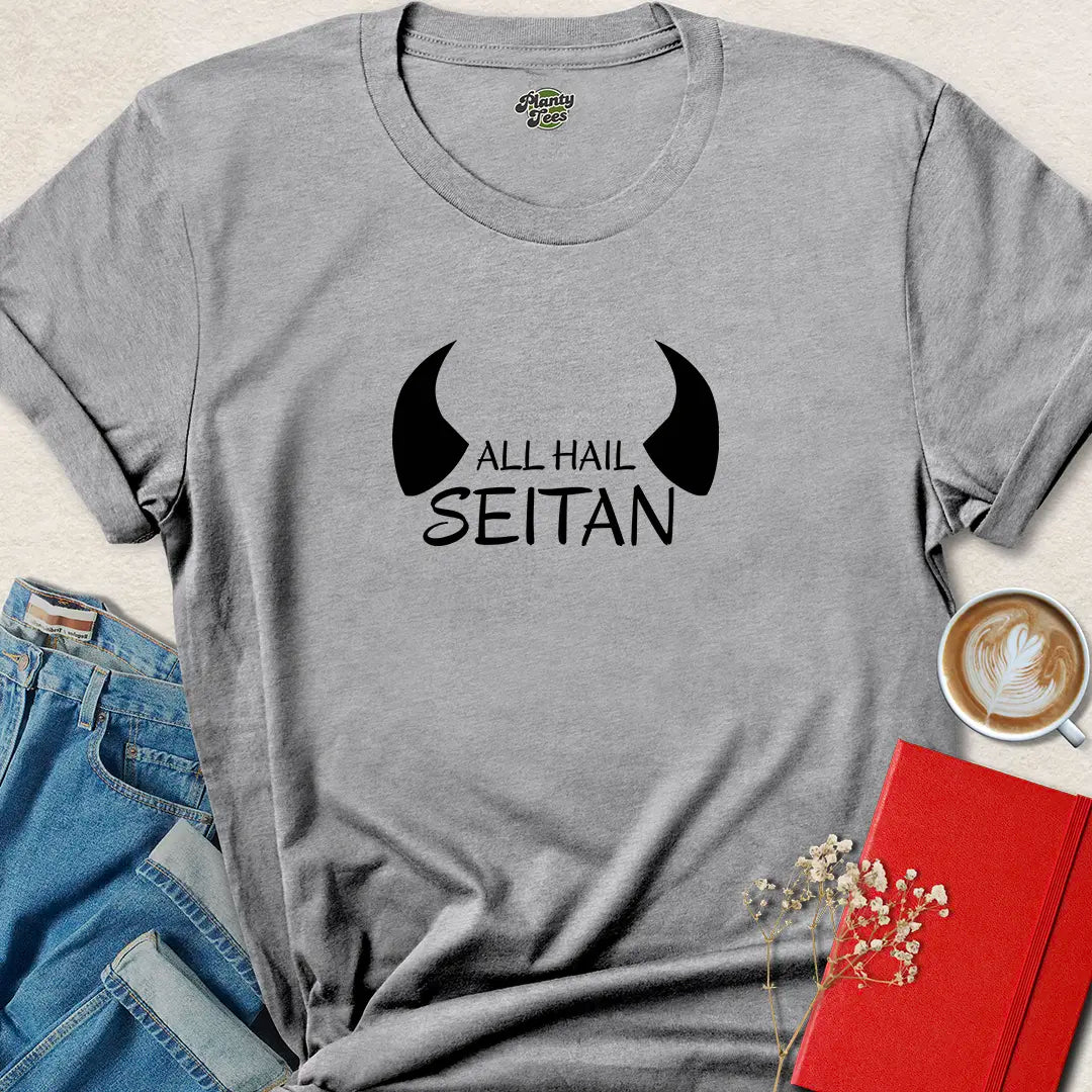 All Hail Seitan Funny Vegan Shirt