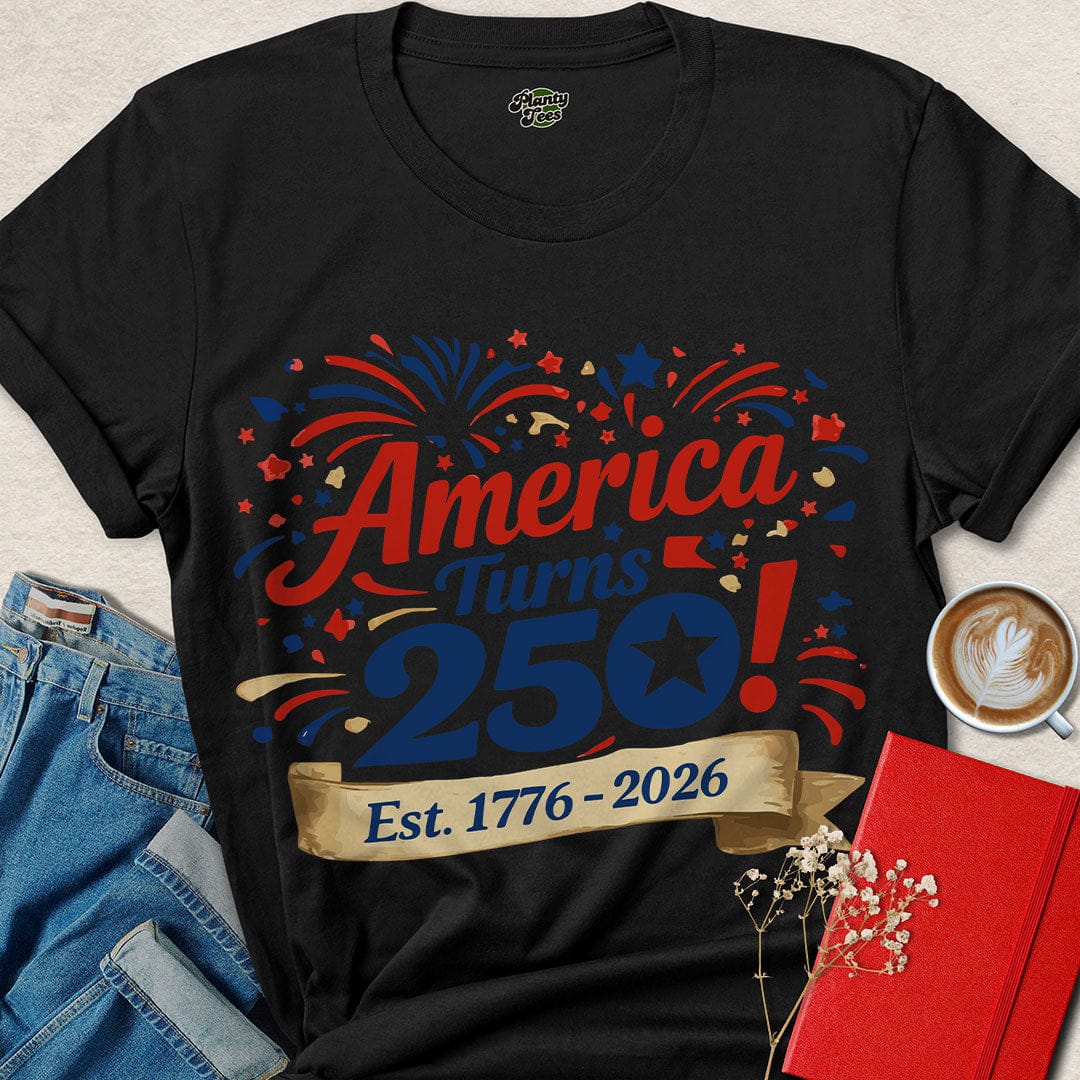 America Turns 250 T-Shirt – Fun Fireworks Design for July 4, 2026 Celebration | Get Your Patriotic Tee Today