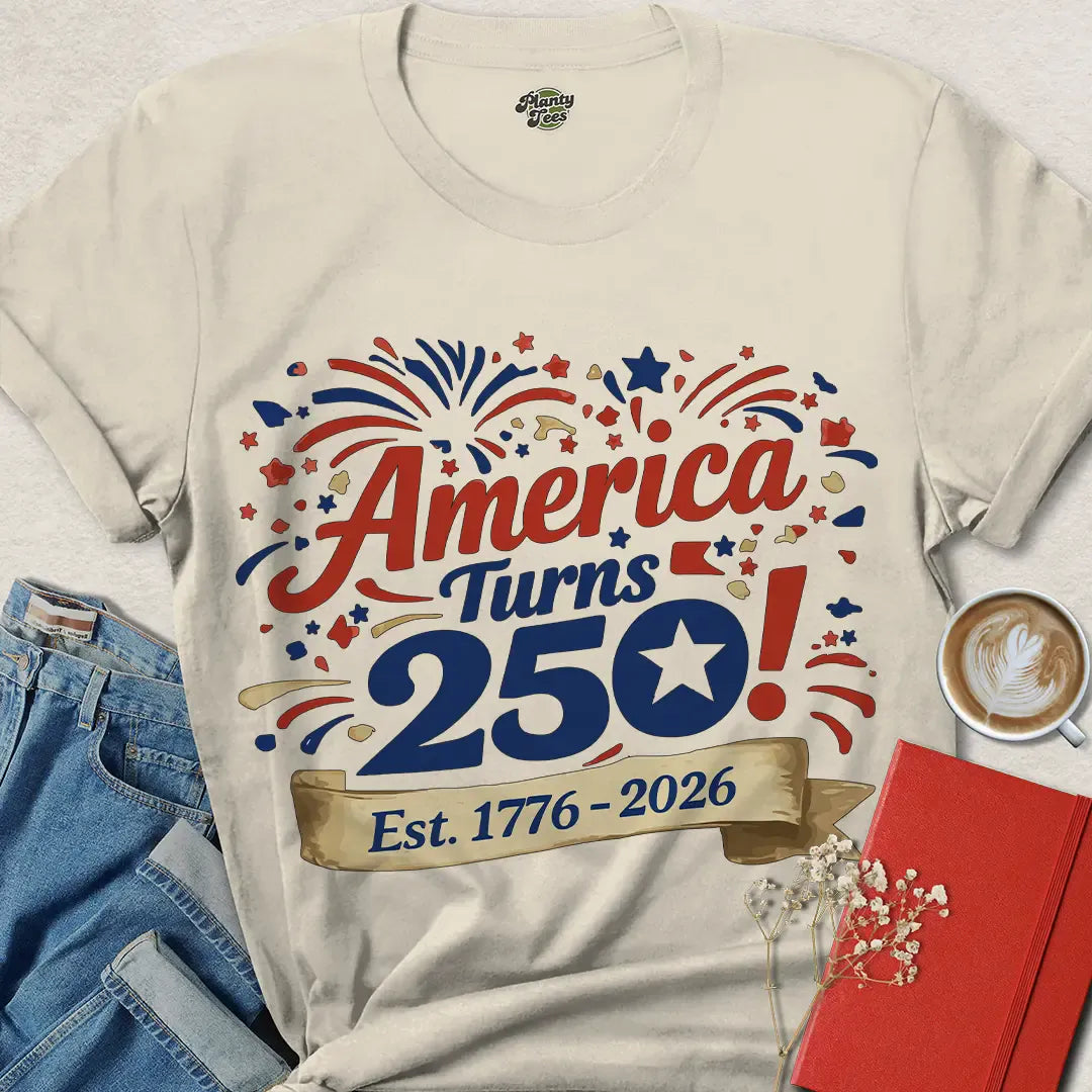 America Turns 250 T-Shirt – Fun Fireworks Design for July 4, 2026 Celebration | Get Your Patriotic Tee Today