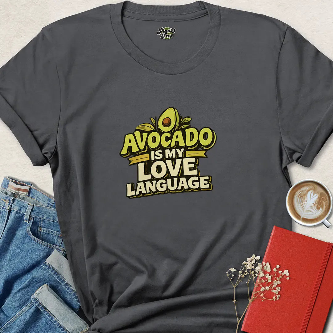 Avocado Is My Love Language Vegan T-shirt