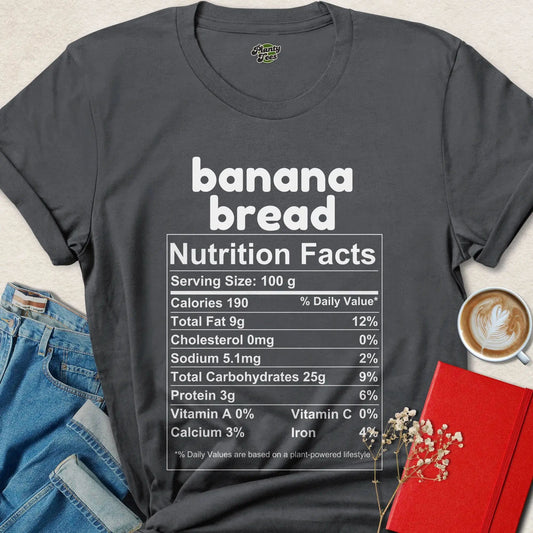 Banana Bread Nutrition Facts T-Shirt