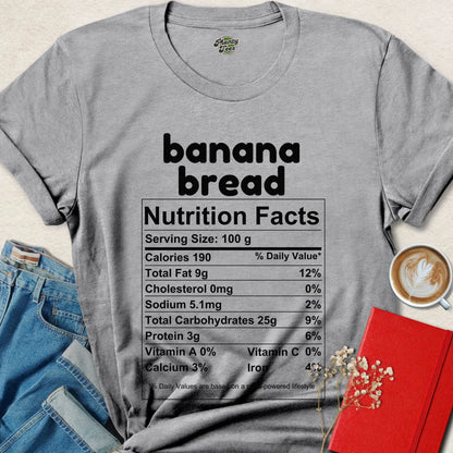 Banana Bread Nutrition Facts T-Shirt