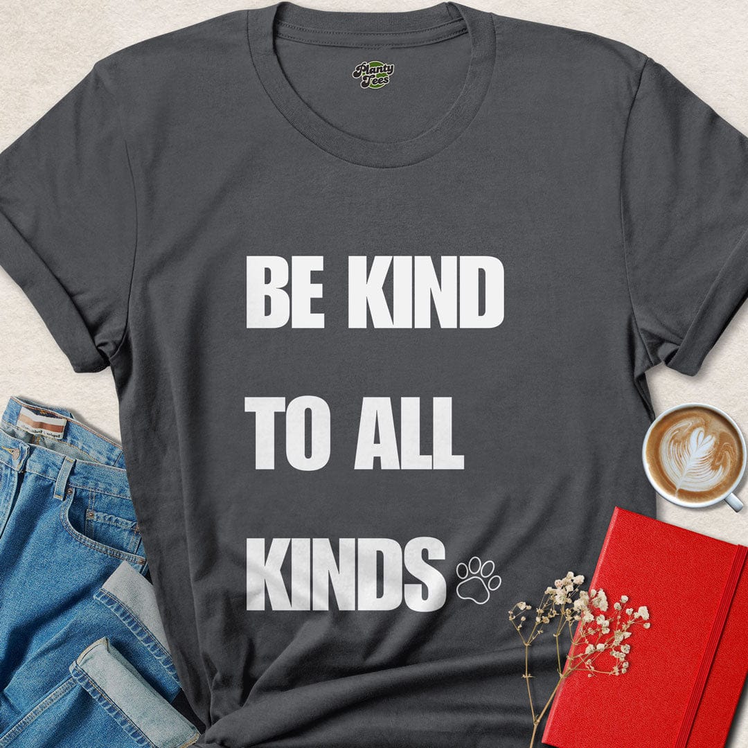 Be Kind To All Kinds T-Shirt
