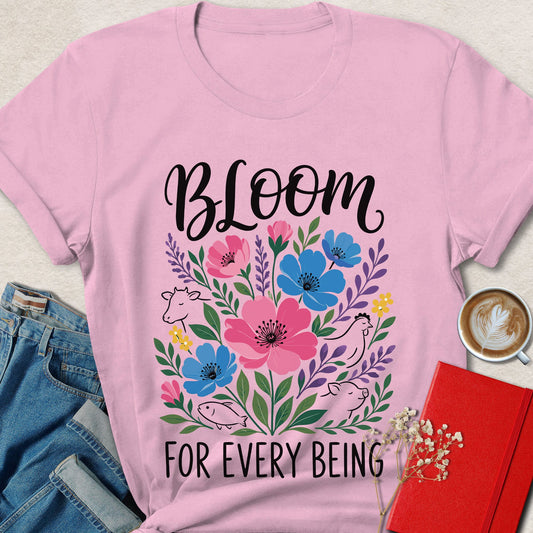 Bloom for Every Being Vegan Animal Rights T-Shirt