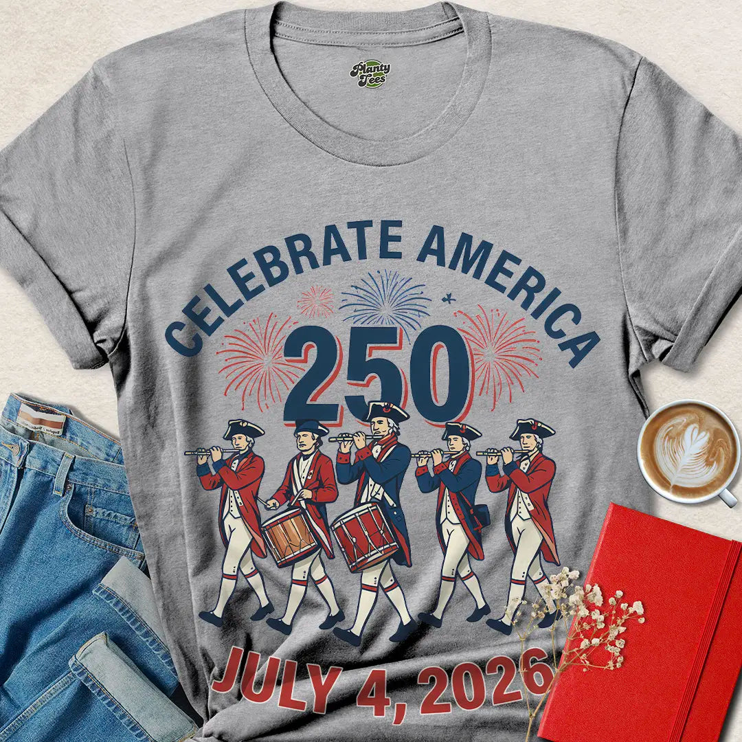 Celebrate America 250 T-Shirt – July 4, 2026 Patriotic Tee with Fireworks & Fife Band | Get Yours Now