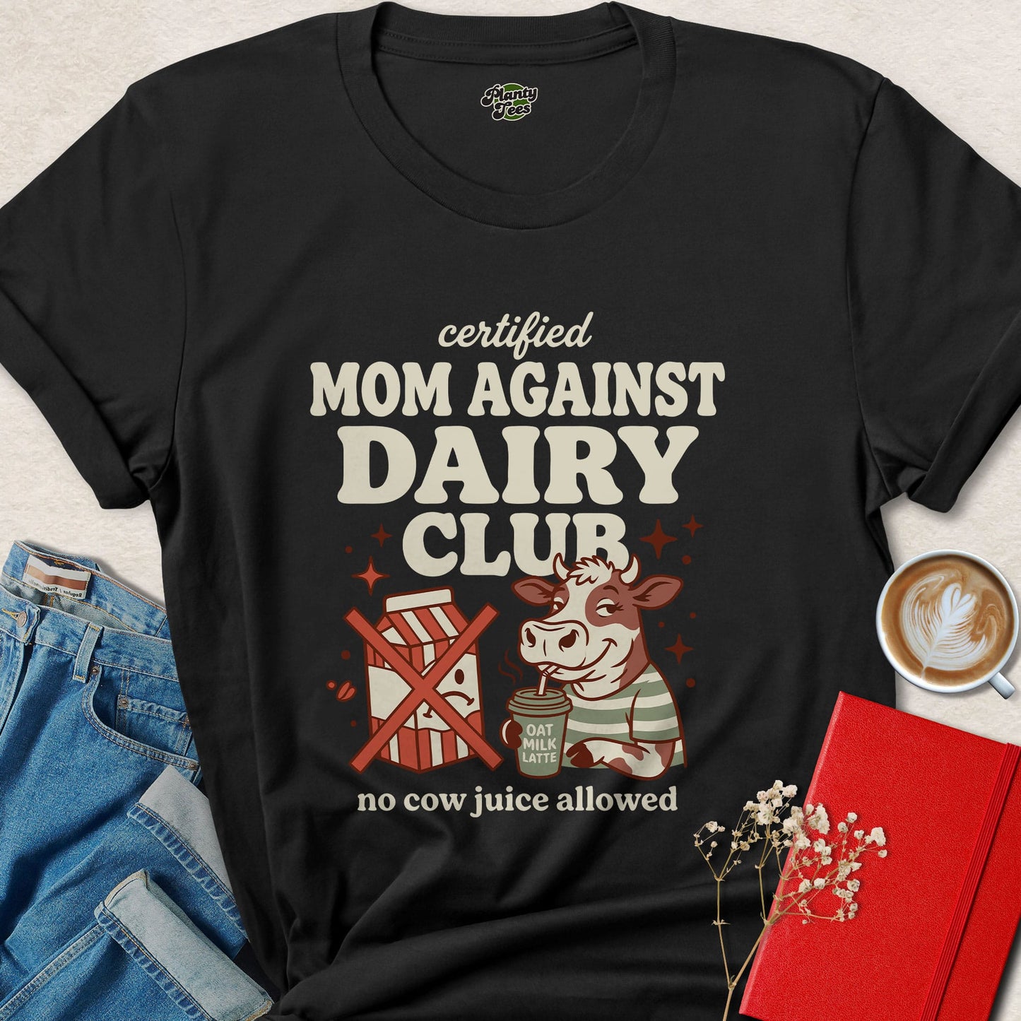 Certified Mom Against Dairy Club Shirt Vegan Mom Lifestyle Tee