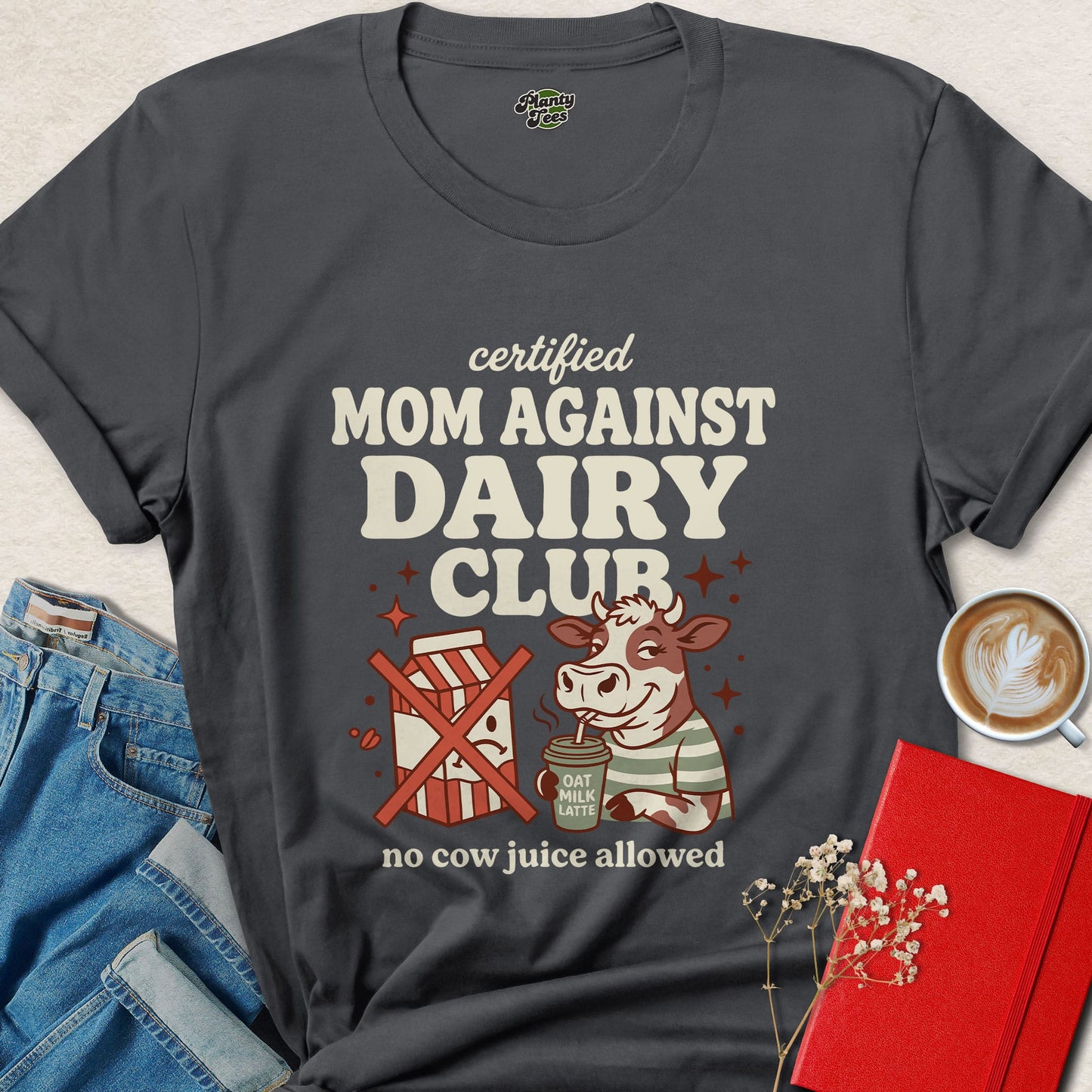 Certified Mom Against Dairy Club Shirt Vegan Mom Lifestyle Tee