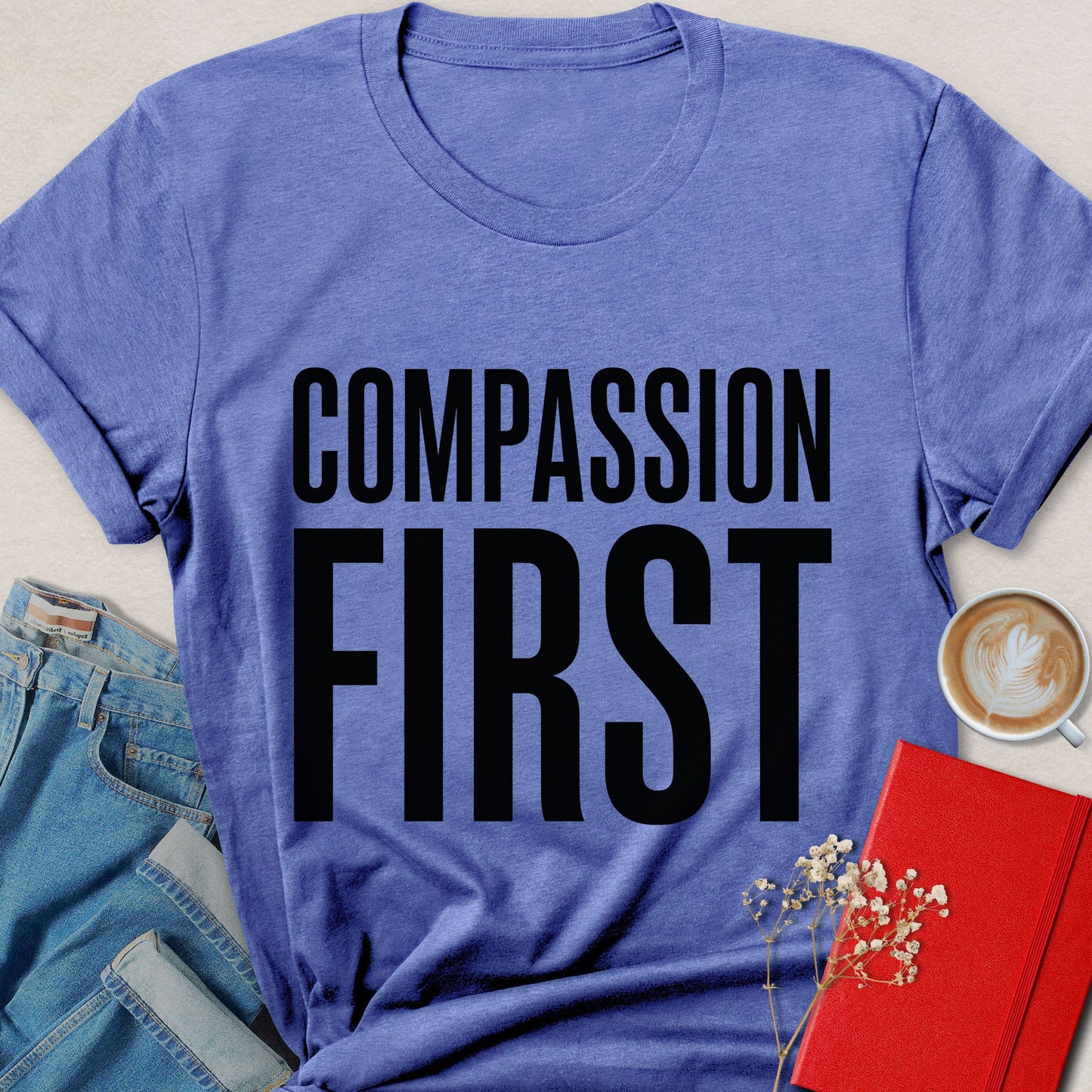 Compassion First T-Shirt