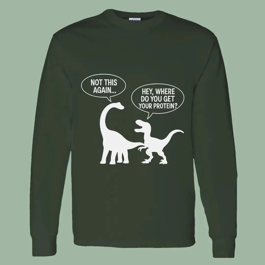 Funny Vegan Dino Long Sleeve Shirt – Plant Protein Joke Tee