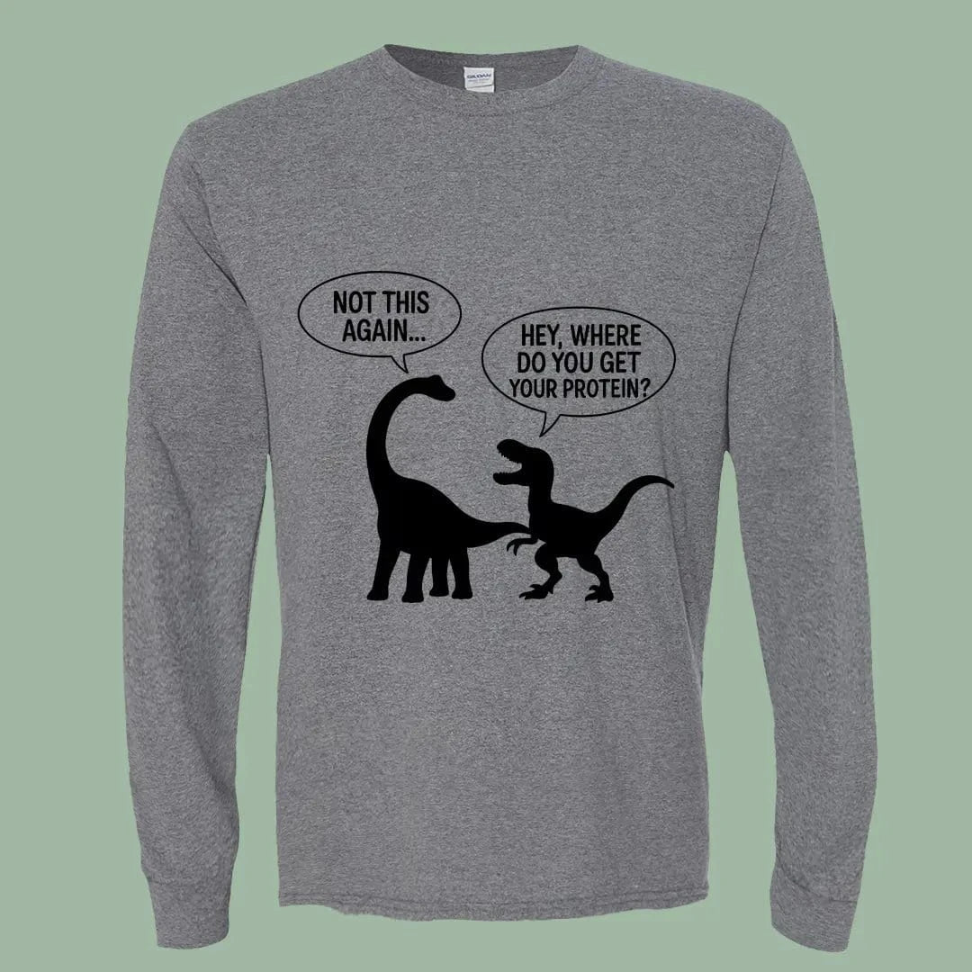 Funny Vegan Dino Long Sleeve Shirt – Plant Protein Joke Tee