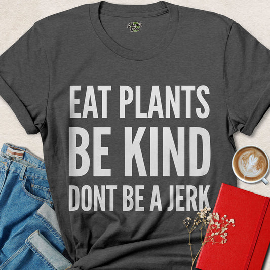 Eat Plants Be Kind Vegan Shirt Funny Plant Based Statement Tee