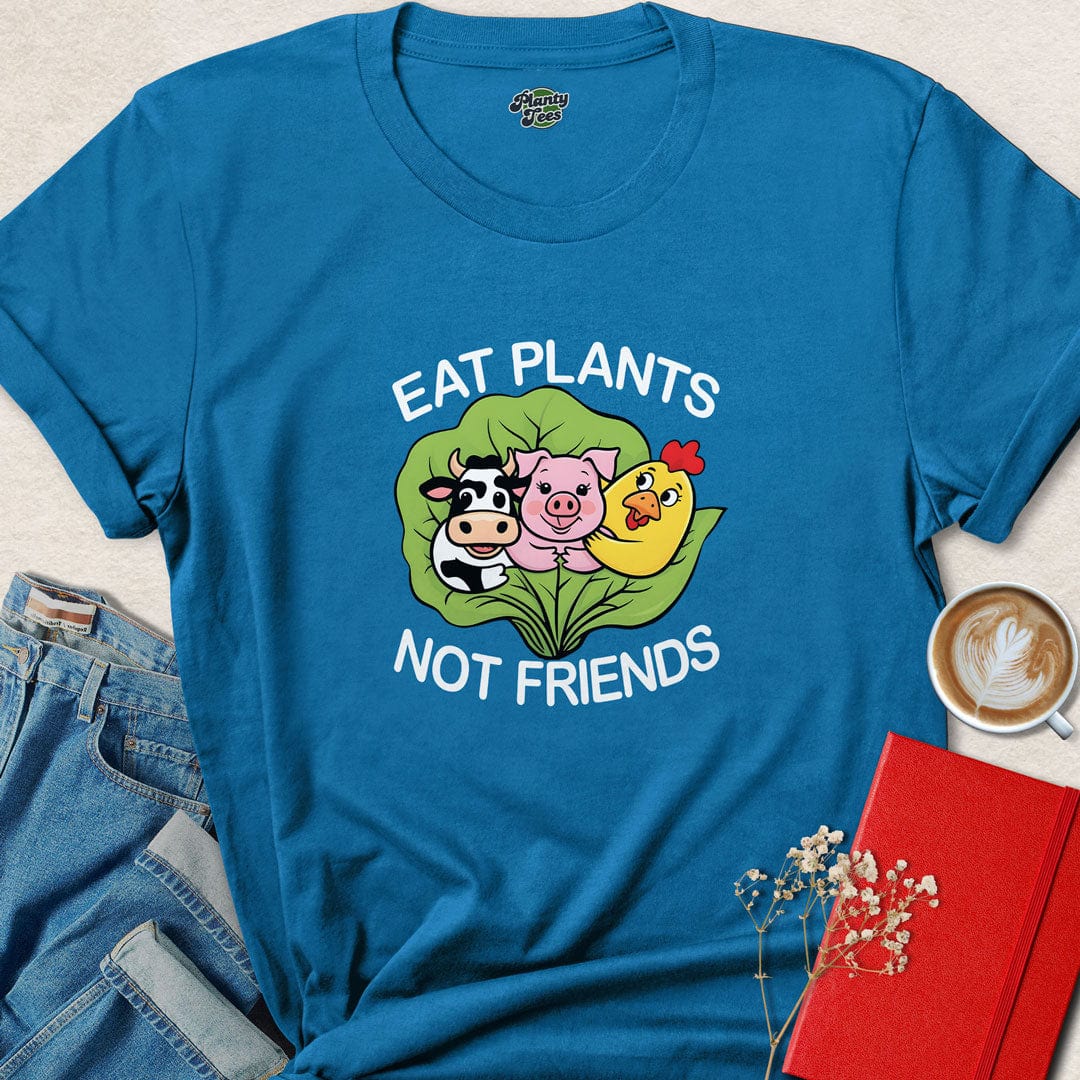 Eat Plants Not Friends T-Shirt