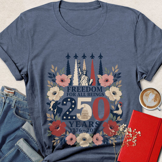 Freedom For All Beings 250 Years Vegan Patriotic T-Shirt