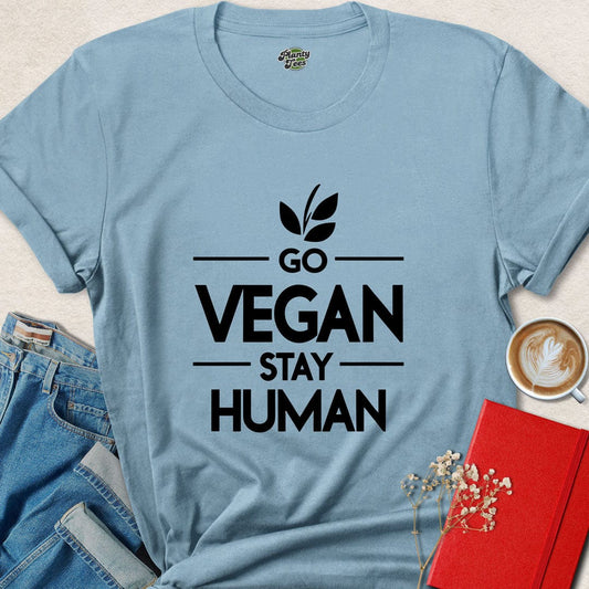 Go Vegan Stay Human T-Shirt