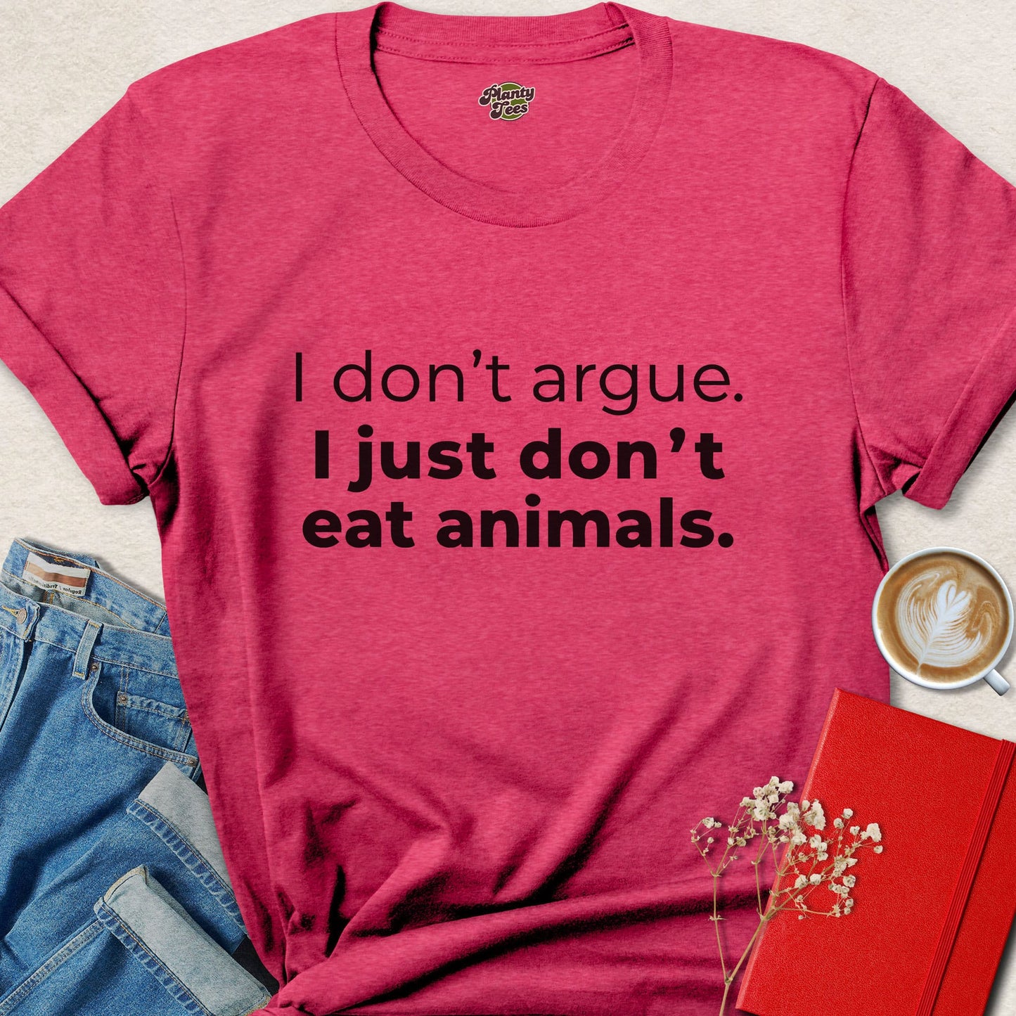 I Dont Argue I Just Dont Eat Animals Shirt Vegan Statement
