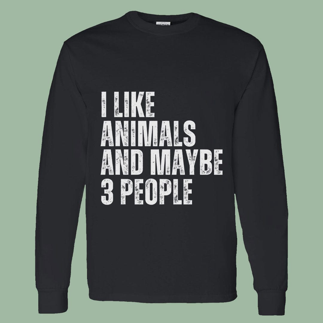 Funny Vegan Long Sleeve – I Like Animals and Maybe 3 People Tee