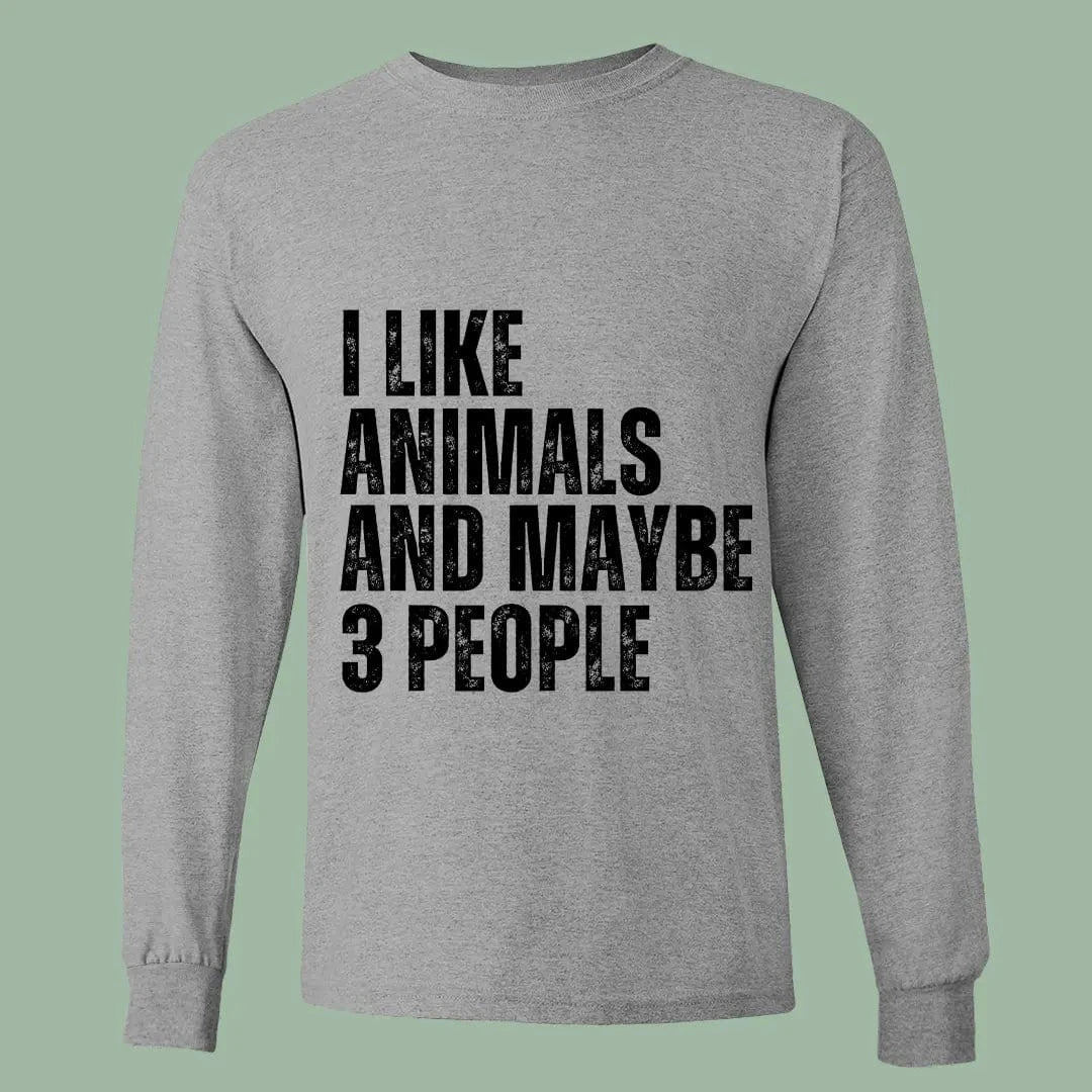 Funny Vegan Long Sleeve – I Like Animals and Maybe 3 People Tee