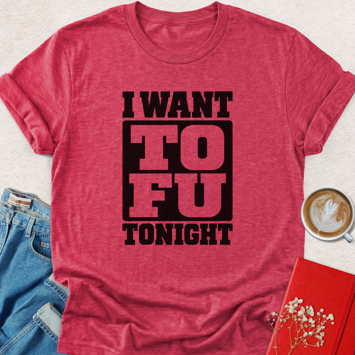 Red heather t-shirt with 'I WANT TOFU TONIGHT' black graphic