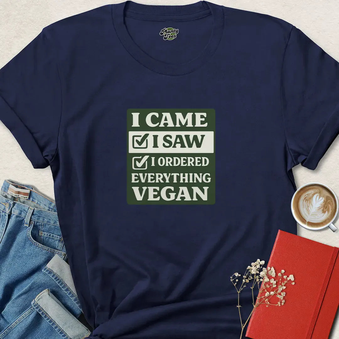 I Came I Saw I Ordered Vegan Plant Based Shirt