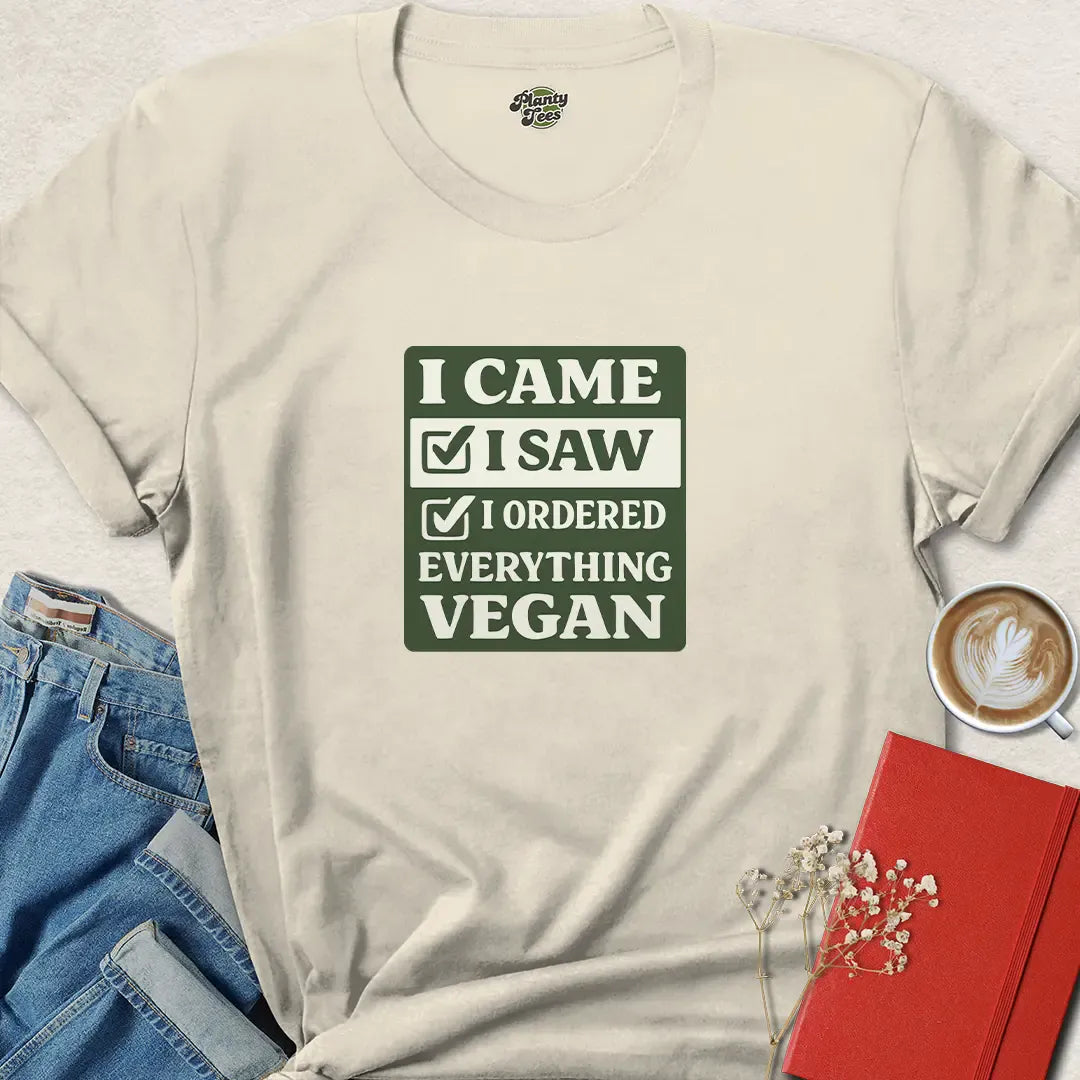 I Came I Saw I Ordered Vegan Plant Based Shirt