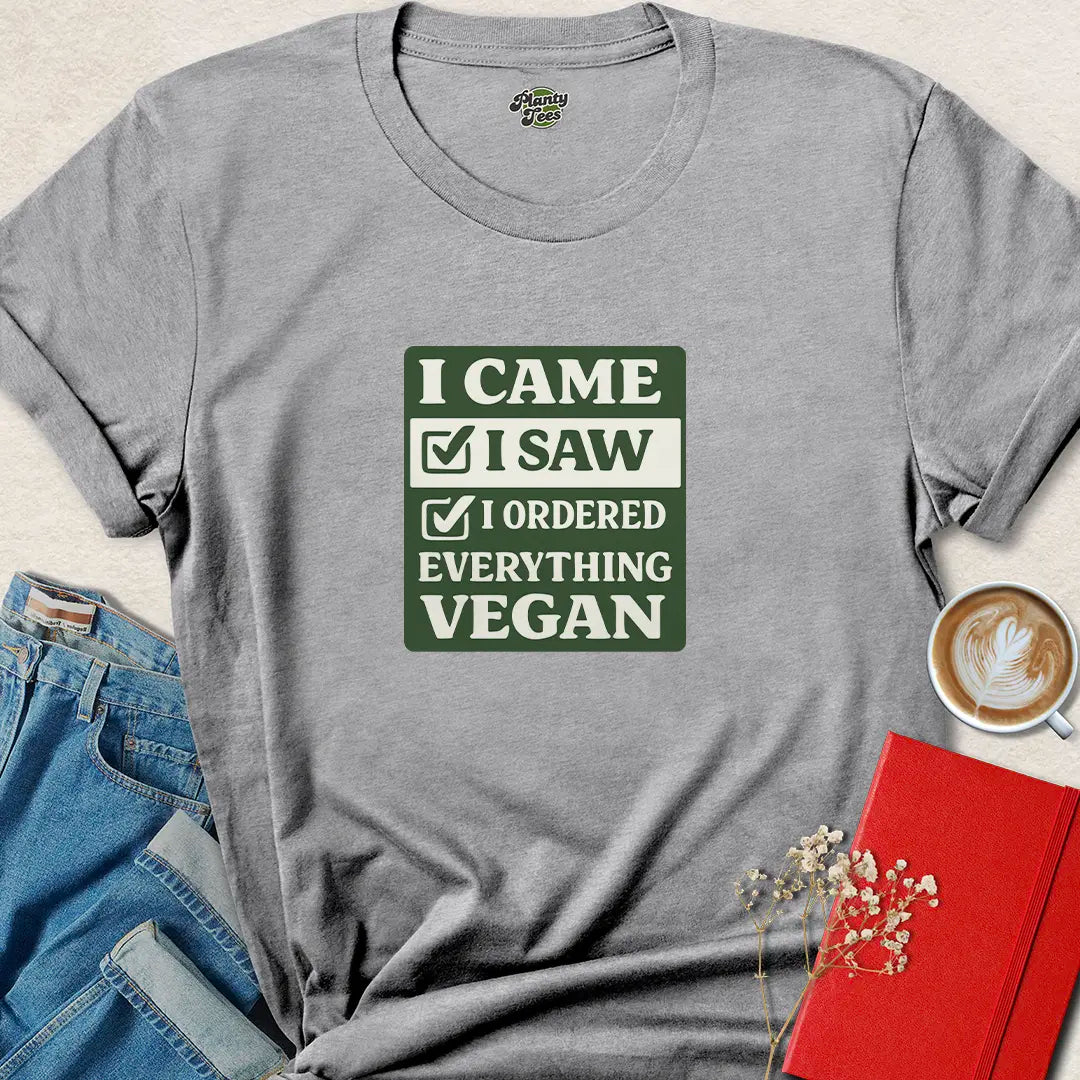 I Came I Saw I Ordered Vegan Plant Based Shirt