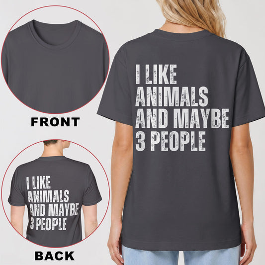 I Like Animals and Maybe 3 People Back Print T-Shirt
