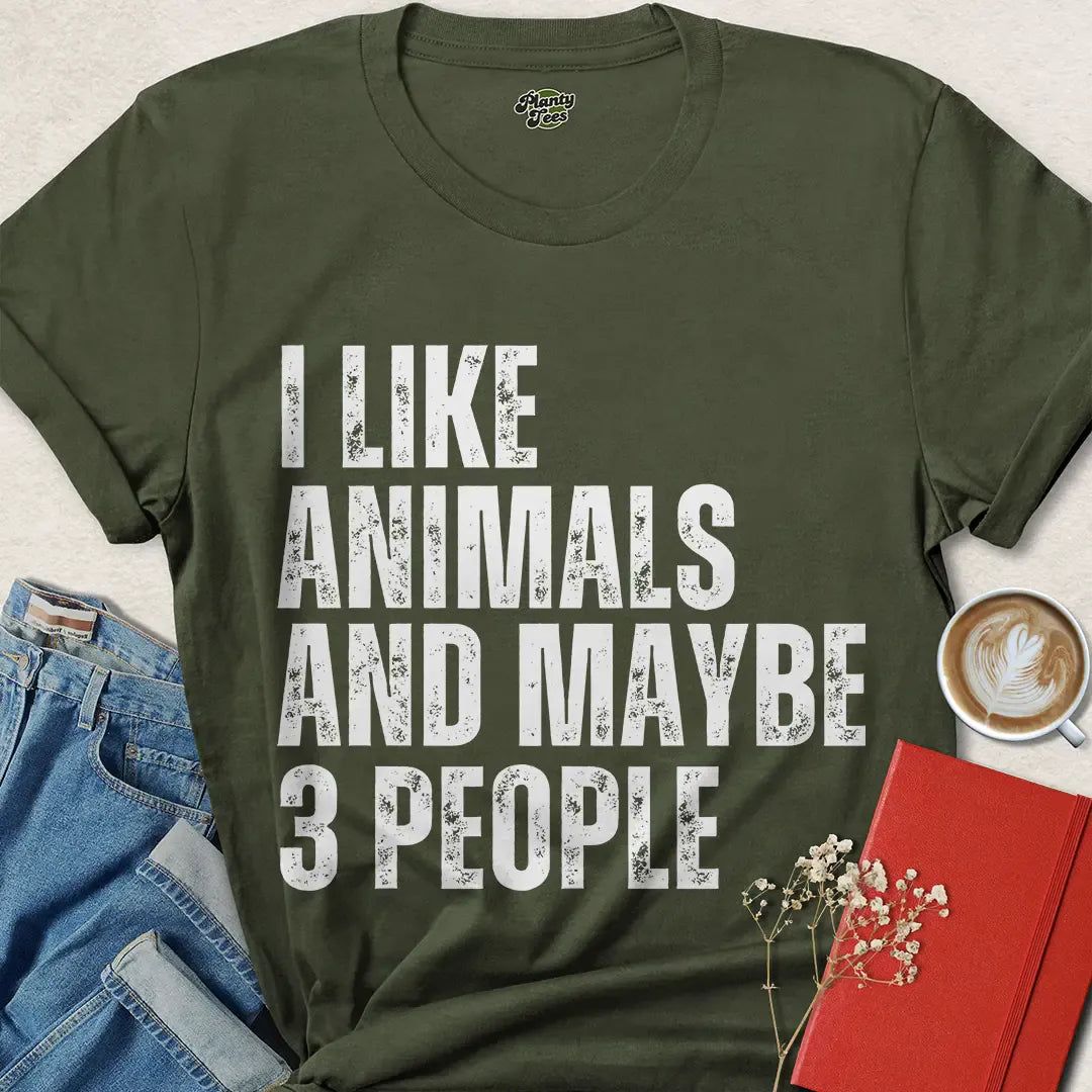 I Like Animals and Maybe 3 People T-Shirt