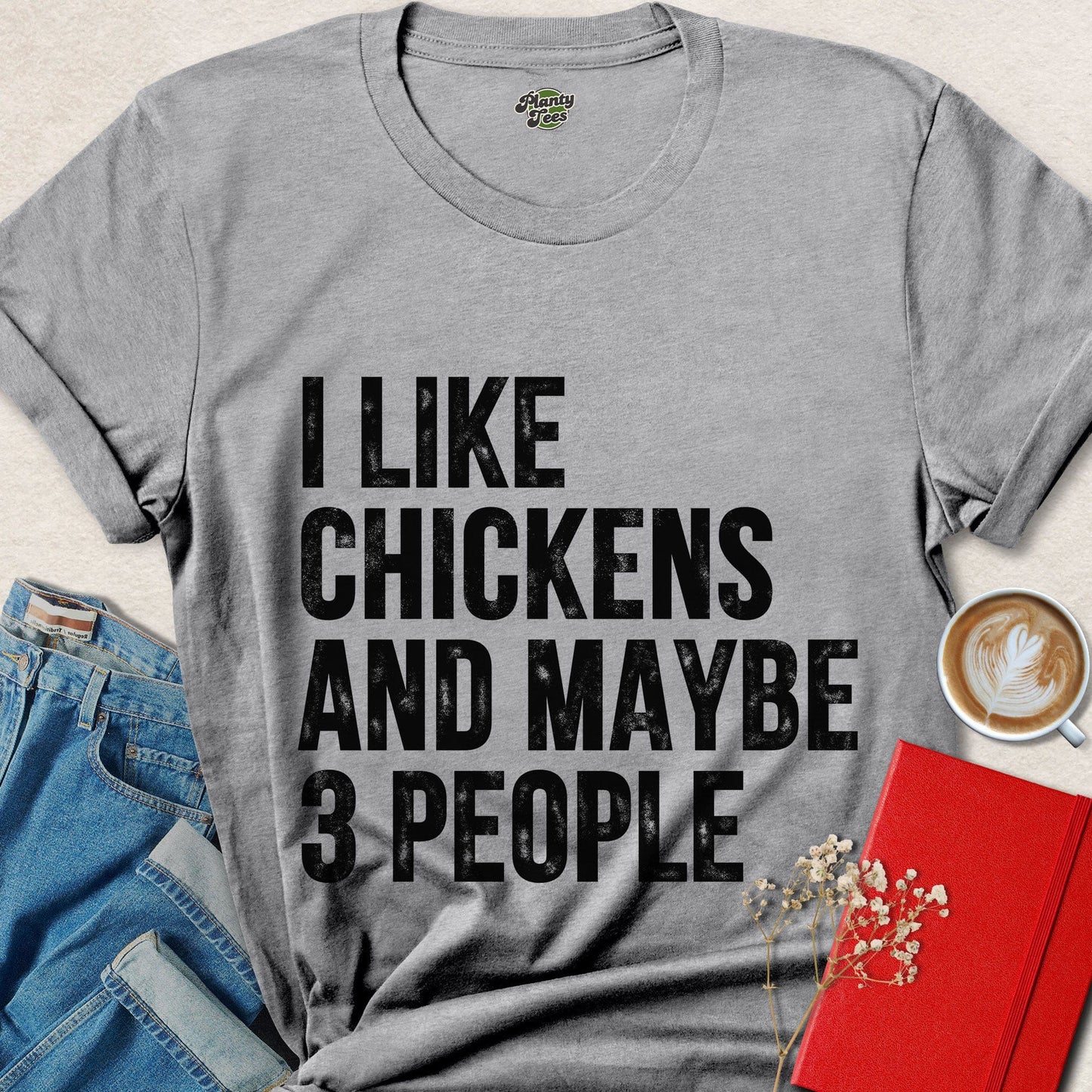 I Like Chickens and Maybe 3 People Funny Chicken Lover Shirt
