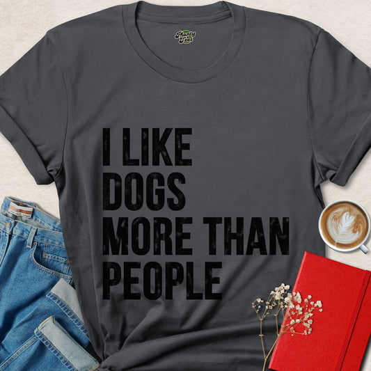 I Like Dogs More Than People Funny Dog Lover T-Shirt