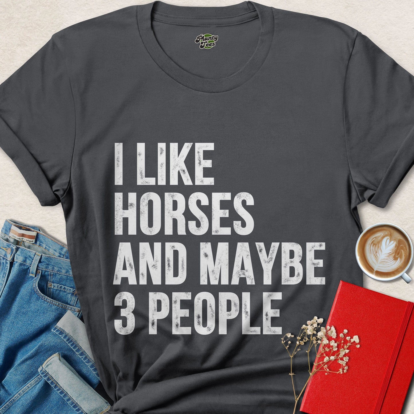 I Like Horses and Maybe 3 People Funny Horse Lover Shirt