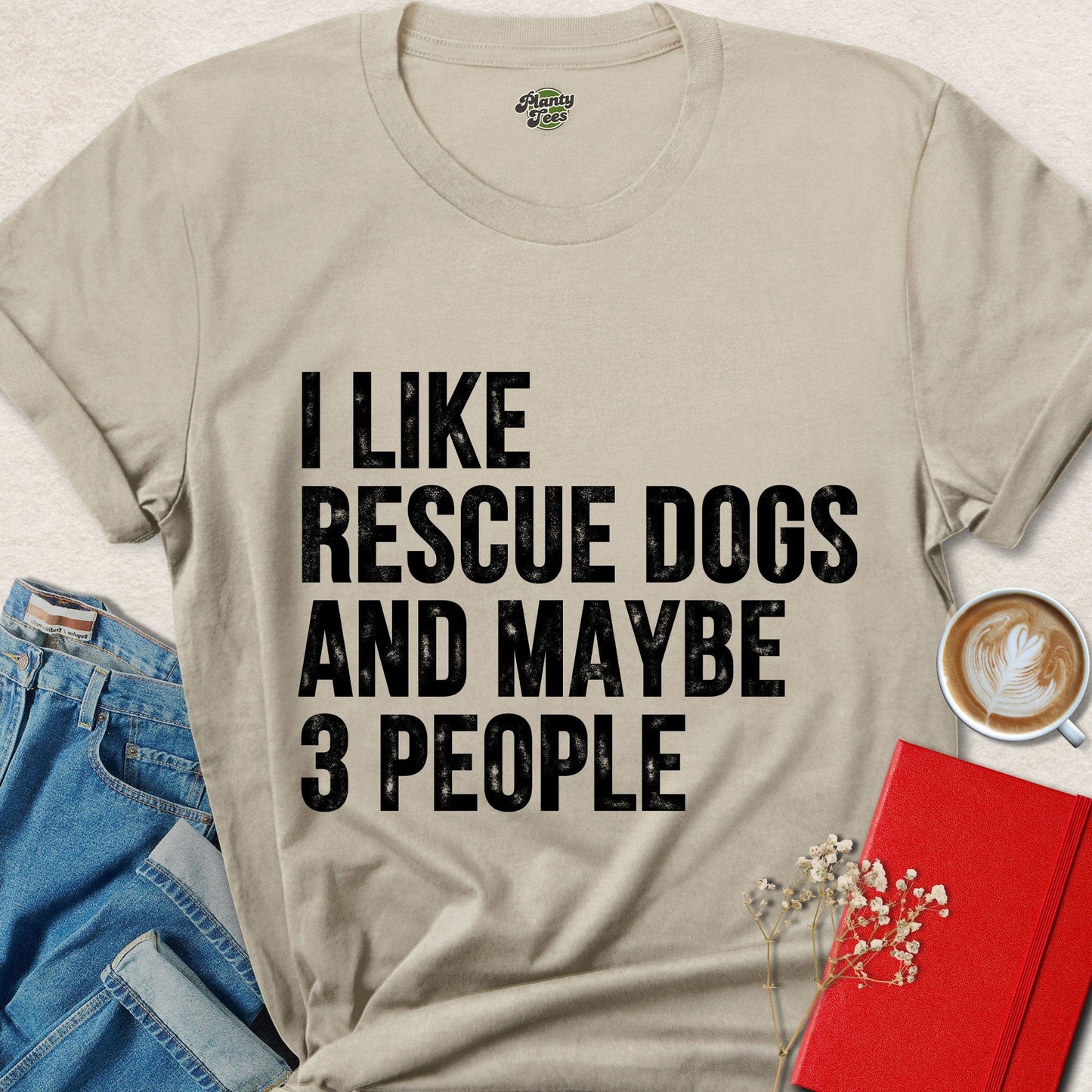 I Like Rescue Dogs and Maybe 3 People Funny Dog Lover Shirt