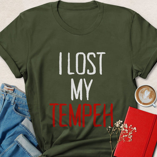 I Lost My Tempeh Funny Typography T-Shirt
