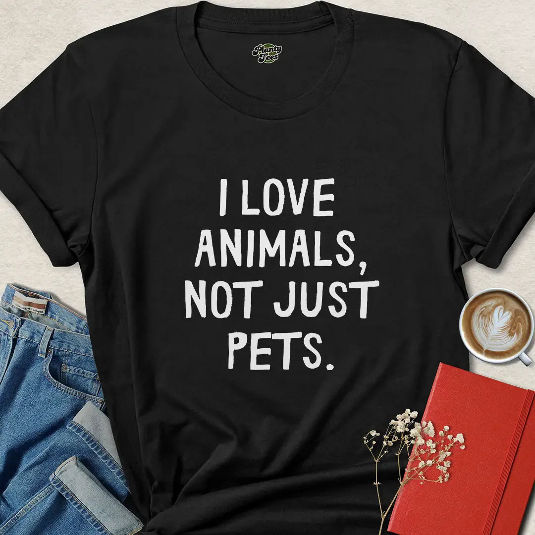 I Love Animals Not Just Pets Vegan Shirt