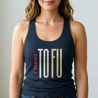 Vegan Tank Top I Want Tofu Funny Plant Based Shirt