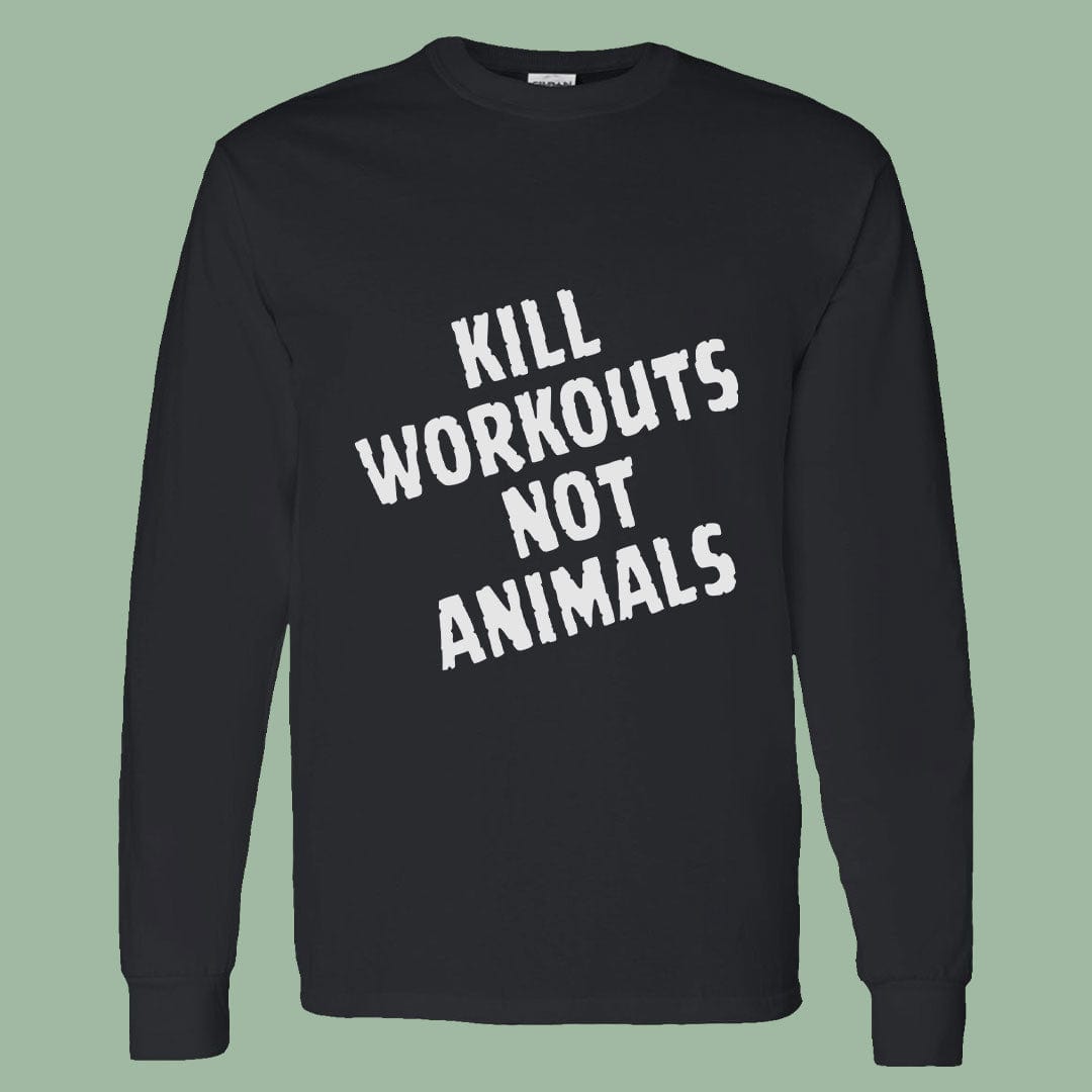 Kill Workouts Not Animals Tee – Vegan Long Sleeve for Athletes