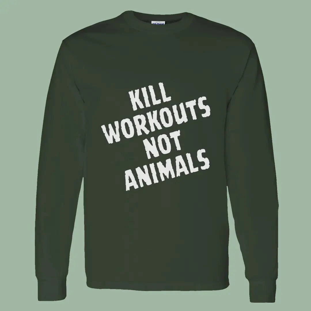 Kill Workouts Not Animals Tee – Vegan Long Sleeve for Athletes