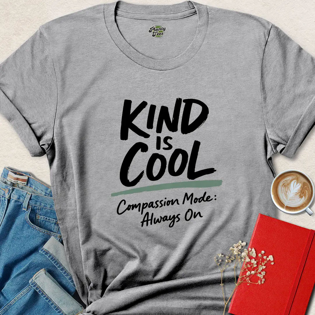 Kind Is Cool Vegan T Shirt – Compassion Mode On