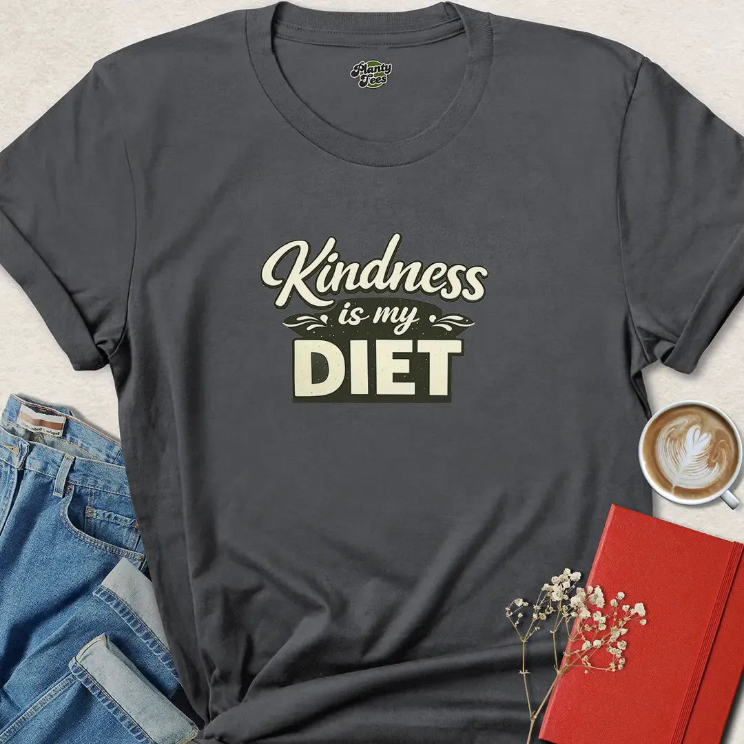 Kindness Is My Diet Vegan T-Shirt