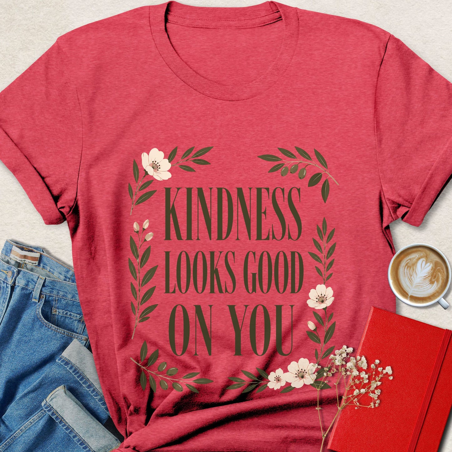 Kindness Looks Good on You Floral Typography T-Shirt