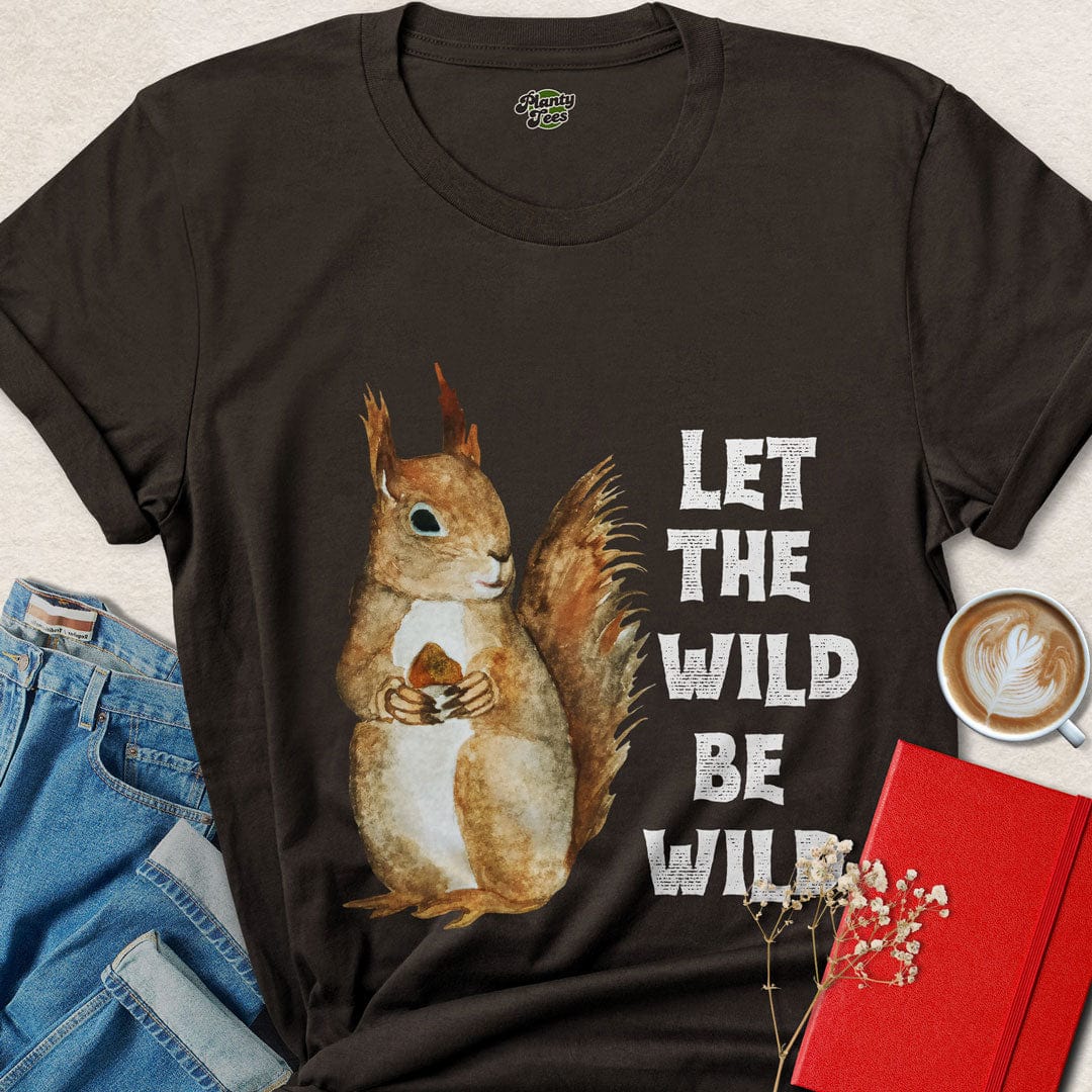Let the Wild Be Wild, Squirrel, T-Shirt
