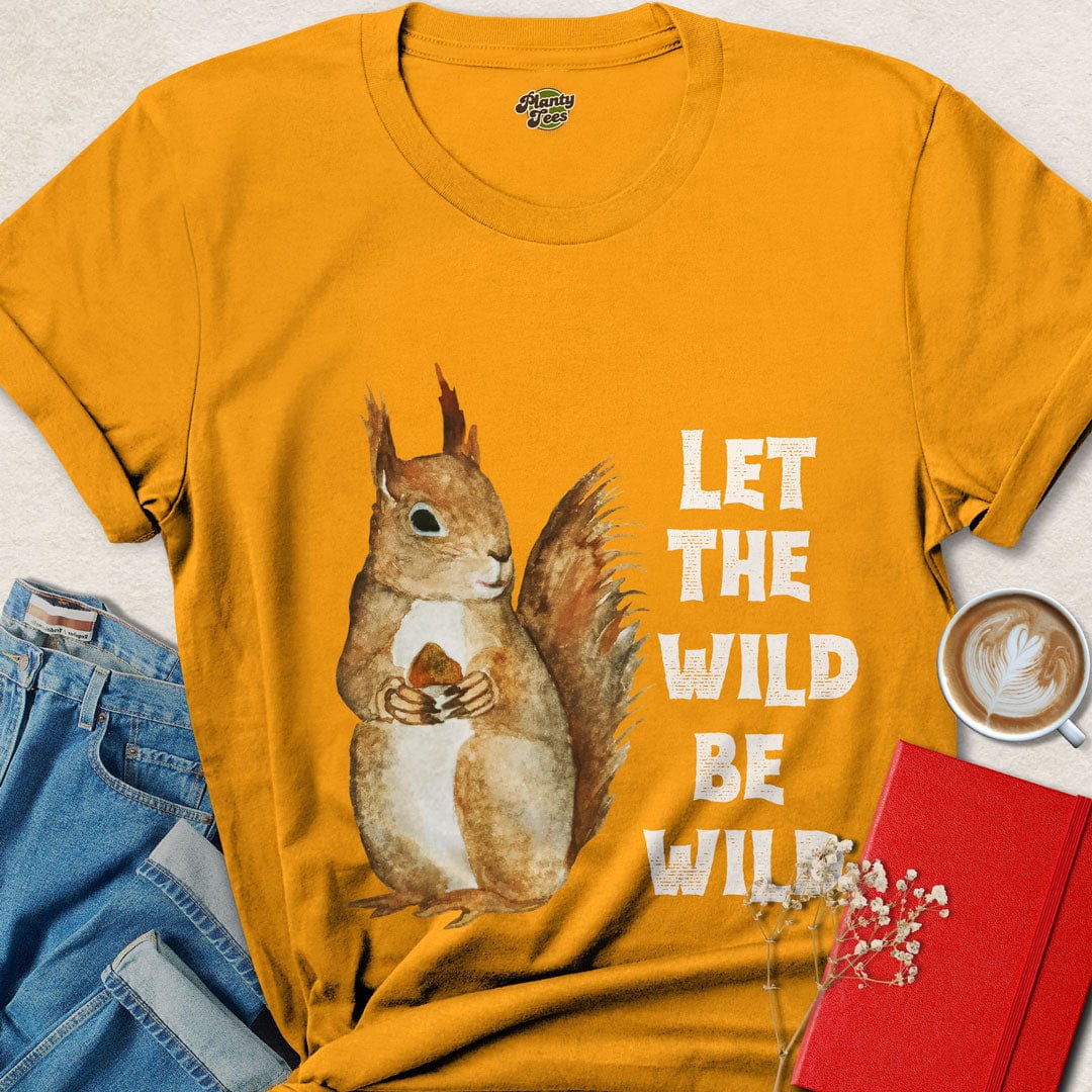 Let the Wild Be Wild, Squirrel, T-Shirt