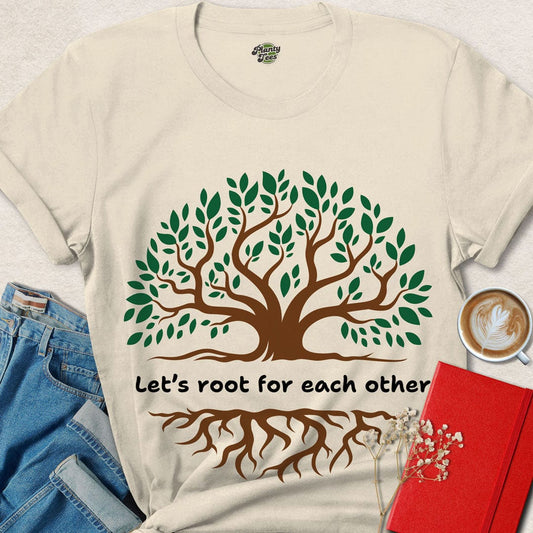 Let's Root for Each Other, Tree, T-Shirt