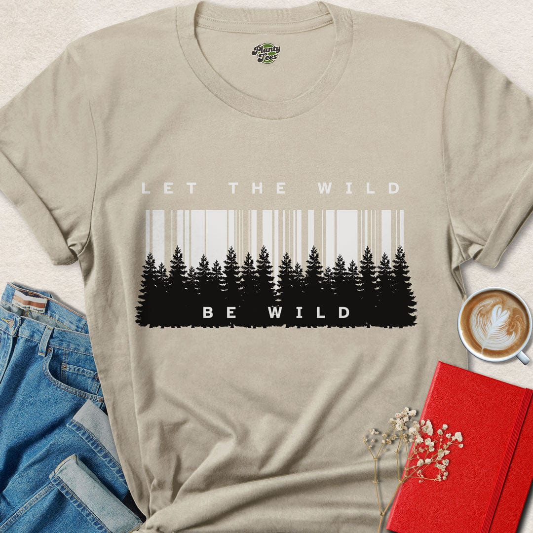 Let the Wild Be Wild, Forest, T-Shirt