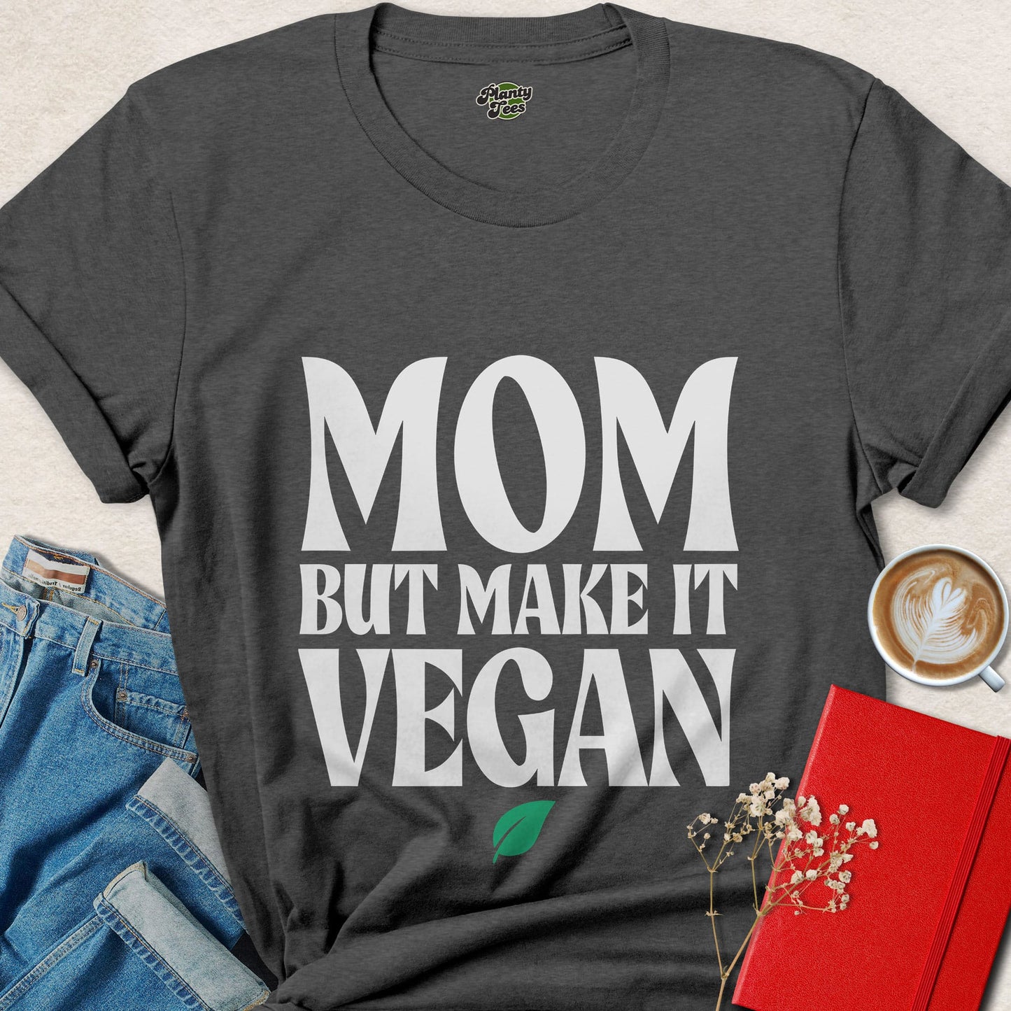 Mom But Make It Vegan Shirt Funny Plant Based Graphic Tee