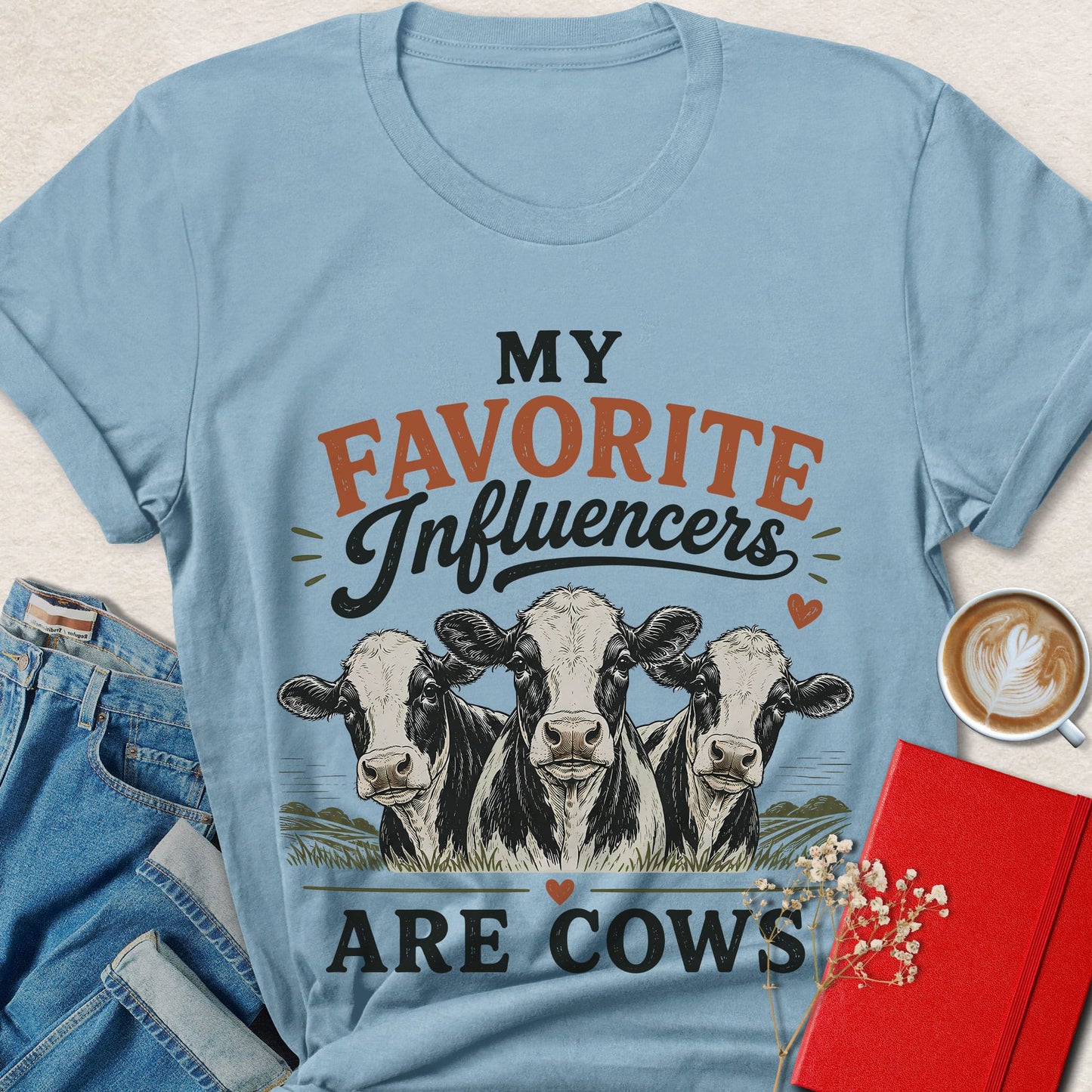 My Favorite Influencers Are Cows Funny Vegan T-shirt