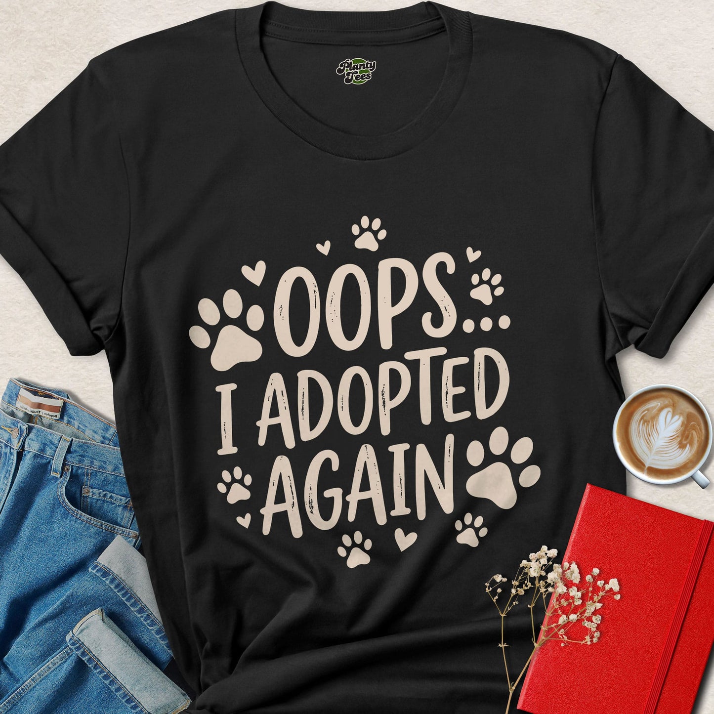Oops I Adopted Again Shirt Animal Rescue Graphic Tee