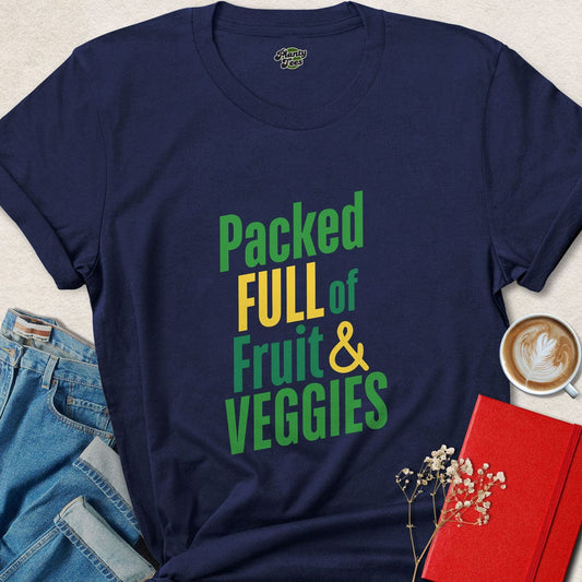 Packed Full Of Fruit & Veggies T-Shirt