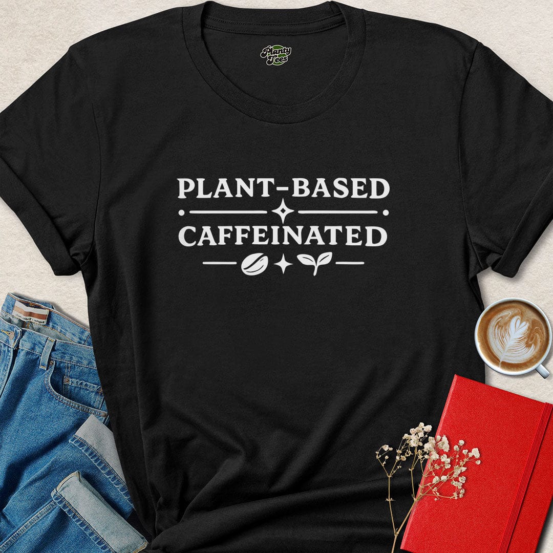 Plant Based Caffeinated Shirt – Vegan Coffee Tee