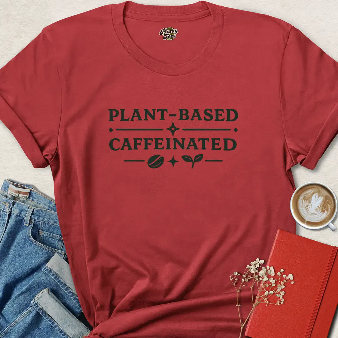 Plant Based Caffeinated Shirt – Vegan Coffee Tee