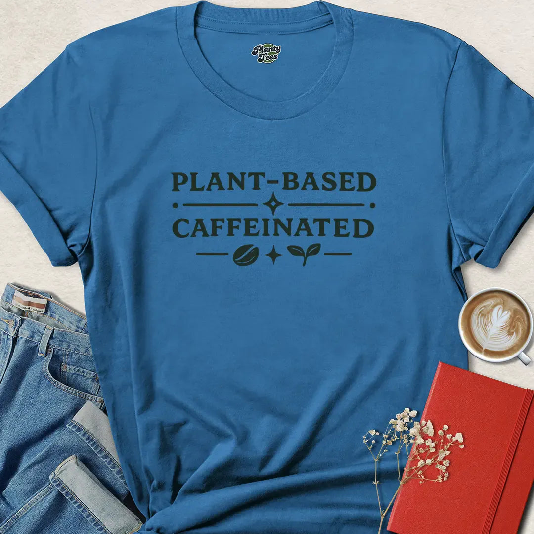 Plant Based Caffeinated Shirt – Vegan Coffee Tee